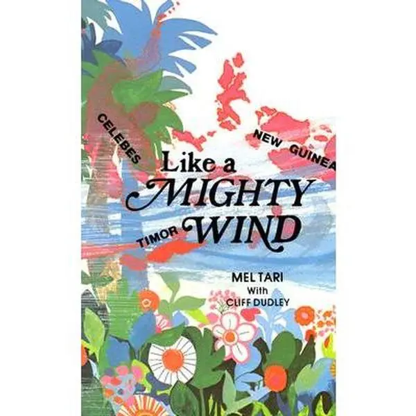 Like a Mighty Wind - Mel Tari Trade Paperback, National Best-Seller (Top for 13 Consecutive Months), Translated Into 19 Foreign Languages, Millions of Copies Sold, 0.45 lbs, 176 Pages, English, 8.5" H x 5.4" L x 0.5" W