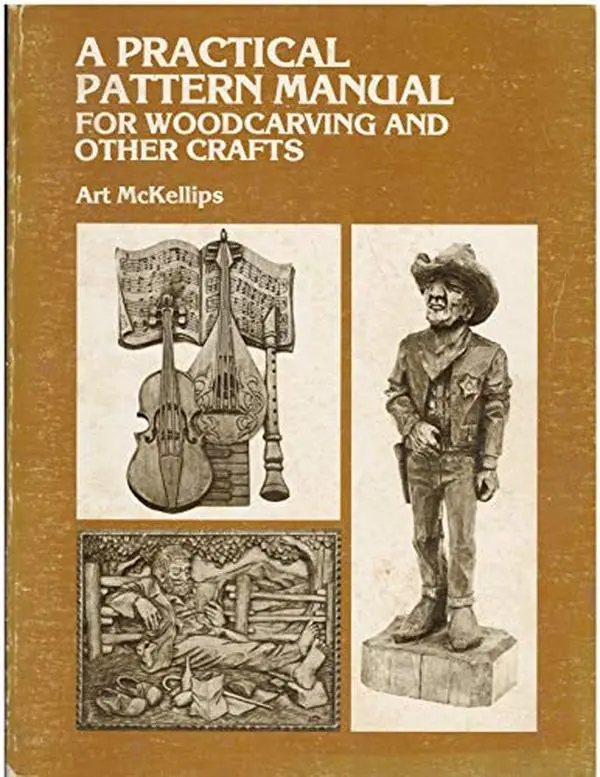 USED-A Practical Pattern Manual for Woodcarving and Other Crafts by Art McKellips (Paperback)