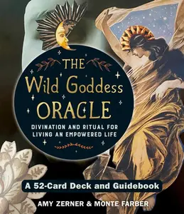 USED-Wild Goddess Oracle Deck and Guidebook: A 52-Card Deck and Guidebook, Divination and Ritual for Living an Empowered Life by Farber, Monte (Cards)