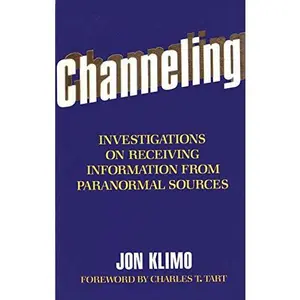 USED-Channeling: Investigations on Receiving Information from Paranormal Sources by Jon Klimo (Paperback)
