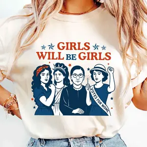 Girls Will be Girls Shirt, Patriotic Feminist 4th of July Tee, Strong American Women T-Shirt, Independence Day Gift for Her.