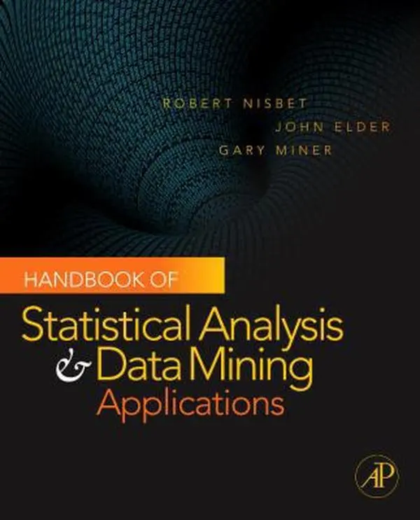 USED-Handbook of Statistical Analysis and Data Mining Applications by Robert Nisbet (Hardcover)