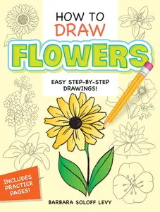 How to Draw Flowers (Dover How to Draw), Paperback