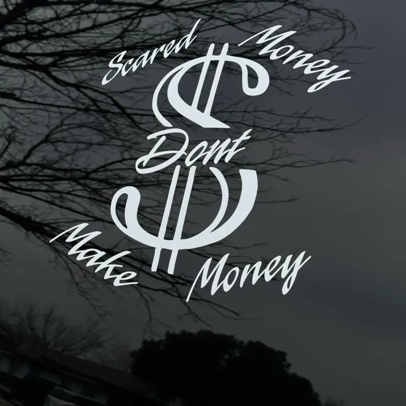 "Scared Money Don't Make Money" Humor Lettering Vinyl Car Sticker - Simple White Personalized Adhesive, Clean Look Playful Stickers for Cars, Truck Exterior Decoration Accessory, Vehicle