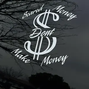 Scared Money Don't Make Money Decal - Simple Design with White Text for any car or truck personalized adhesive vinyl Windshield Sticker