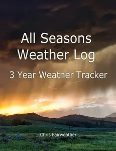 USED-All Seasons Weather Log: 3 Year Weather Tracker by Fairweather, Chris (Paperback)