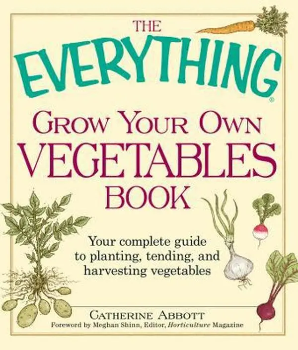 Used Soft Cover Book - The Everything Grow Your Own Vegetables Book: Your Complete Gardening Guide with Tips to Maximize Garden Space, Sustain Family Food by Catherine Abbott (English)
