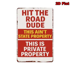 2D Flat, 1pc humorous metal sign: “Hit The Road Dude - Private Property”. 8*12 in, ideal for private spaces like home entrances, farms & garages. Its humorous text marks territorial boundaries (with a warning twist) + retro vibe, adding fun to daily life.