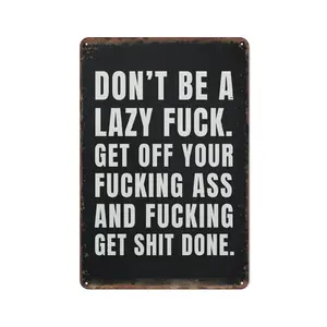 Don't Be A Lazy Fuck Metal Sign - Vintage Motivational Tin Plaque, Funny Sarcastic Wall Decor for Gym, Home Office, Man Cave