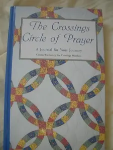 USED-The Crossings Circle of Prayer (A Journal for Your Journey) by Book (Hardcover)