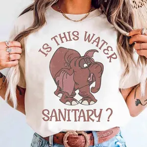 Youth & Adult Is This Water Sanitary Tantor Shirt, Sweatshirt, Tantor Elephant Tarzan Shirt, Magic Kingdom Walt World, WDW Fantasyland shirt XEXGK C