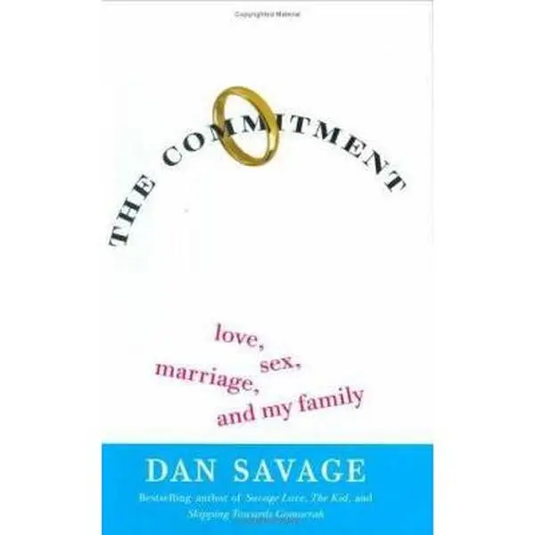 USED Book - The Commitment: Love, Sex, Marriage, and My Family by Dan Savage (Hardcover) - english