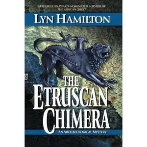 USED-The Etruscan Chimera (Archaeological Mysteries, No. 6) by Lyn Hamilton (Hardcover)