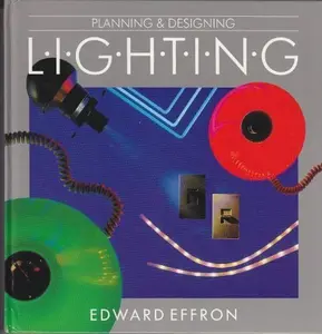 USED-Planning and Designing Lighting by Edward Effron (Hardcover)