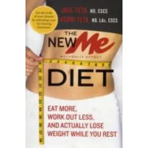 USED-The New Me Diet: Eat More, Work Out Less, and Actually Lose Weight While You Rest by Teta, Jade (Hardcover)