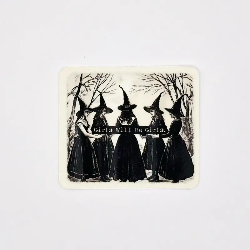 Girls Will Be Girls Vintage Witchy Vinyl Sticker 3" Inches Die-Cut for Journals Water Bottles Laptops Tumblers and Witchy Gifts