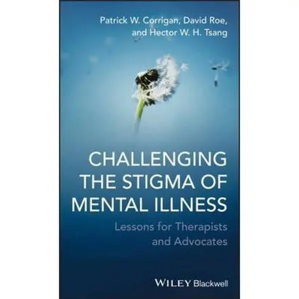 USED-Challenging the Stigma of Mental Illness by Corrigan, Patrick W. (Hardcover)
