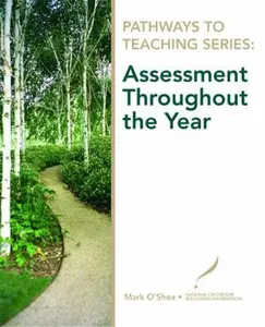 USED-Pathways to Teaching Series: Assessment Throughout the Year by Mark O'Shea (Paperback)