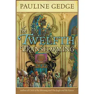 USED Book - The Twelfth Transforming: Volume 33 by Gedge, Pauline (Paperback) - english