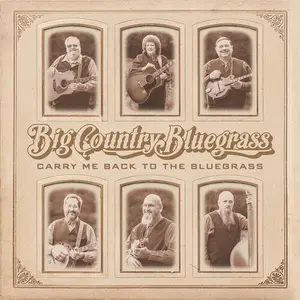 Carry Me Back To The Bluegrass - Big Country Bluegrass - CD