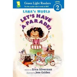USED-Lana's World Let's Have a Parade (Lana's World: Green Light Readers, Level 2) by Erica Silverman (Hardcover)