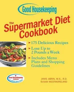 USED-Good Housekeeping The Supermarket Diet Cookbook by Janis Jibrin M.S.  R.D. (Hardcover)