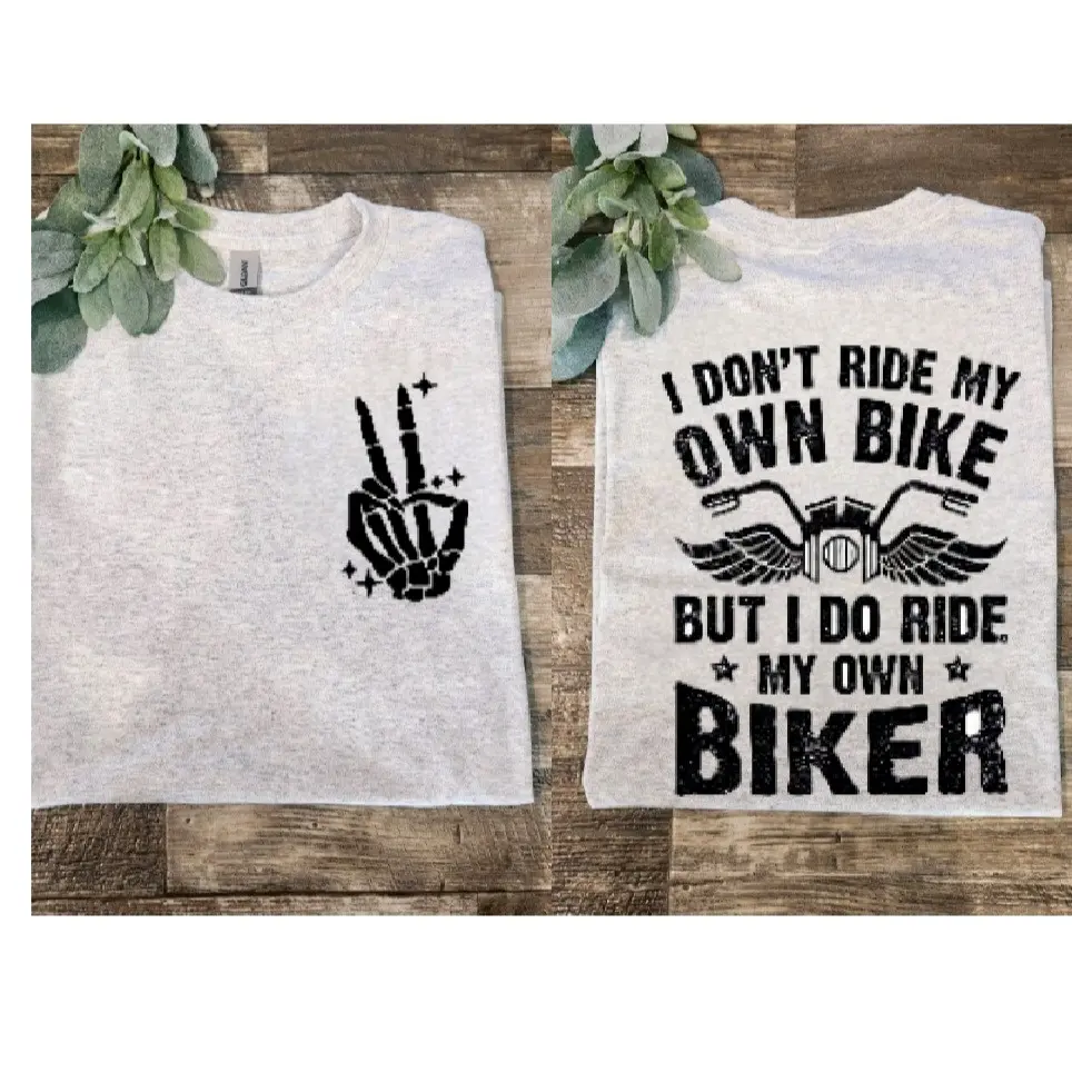 funny biker shirt I dont ride my own biker but I do ride my own biker cute popular motorcycle riding humor Short sleeve T-Shirt