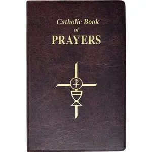 Catholic Book of Prayers: Popular Catholic Prayers Arranged for Everyday Use -- Maurus Fitzgerald, Paperback