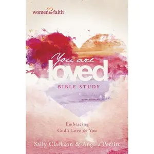 USED Book - You Are Loved Bible Study: Embracing God's Love for You by Clarkson, Sally (Paperback) - english