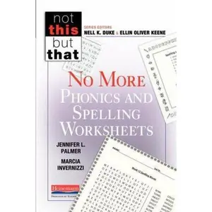 USED-No More Phonics and Spelling Worksheets by Keene, Ellin Oliver (Paperback)