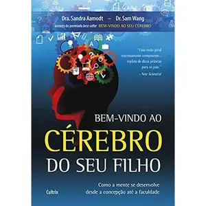 USED-Bem-vindo ao Cérebro do Seu Filho (Em Portuguese do Brasil) by Sandra Aamodt (Paperback)