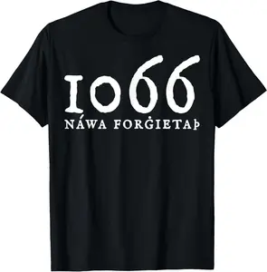 100% Cotton Unisex Never Forget 1066 History T-Shirt
