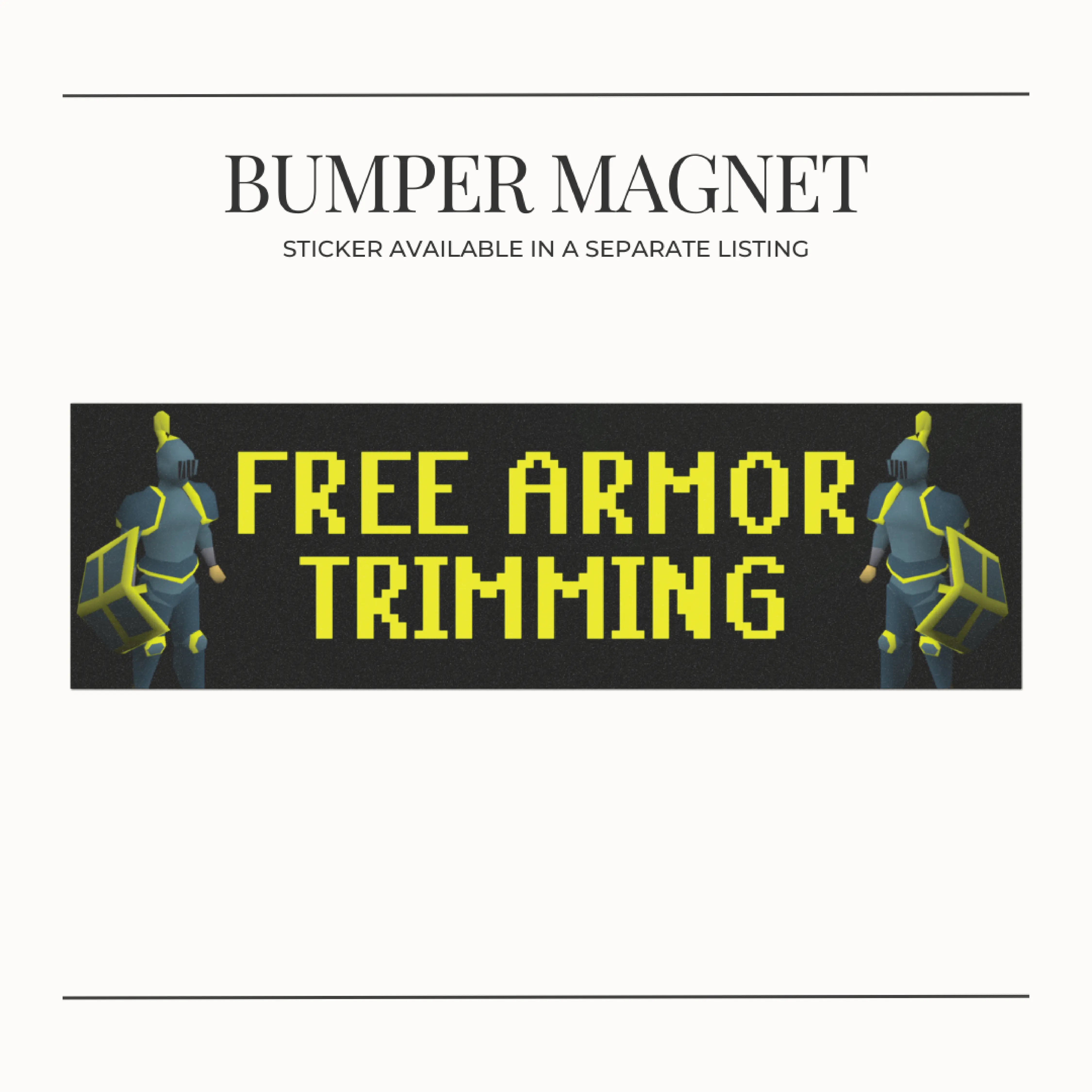 BUMPER MAGNET Free Armor Trimming Car Magnet OSRS Old School Runescape Merch | Gaming RuneScape Pixel Knight Design