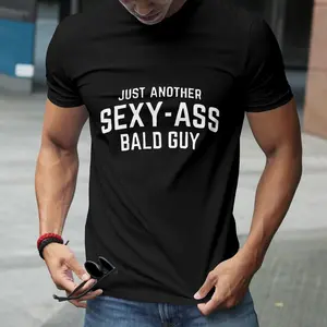 Just Another Sexy Ass Bald Guy Funny Mens T-Shirt : Clothing, Shoes & Jewelry