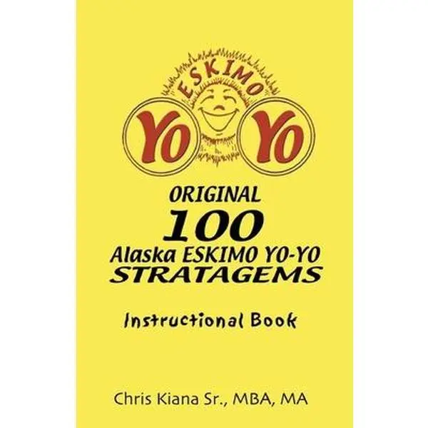 USED Book - 100 Alaska Yo-Yo Stratagems: Instructional Book by Kiana, Chris (Paperback) - english