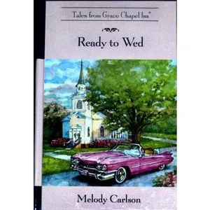 USED Book - Ready to Wed: Tales from Grace Chapel Inn by Melody Carlson (Hardcover) - english
