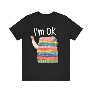 I'm OK Laundry Shirt, Funny Cleaning T-Shirt, Folding Laundry Humor Tee, Mom Life Chore Shirt, Cute Laundry Day Gift