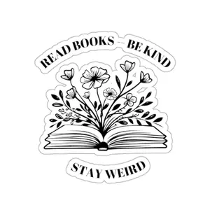 Read Books Be Kind Stay Weird Kiss-Cut Stickers