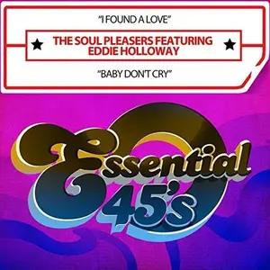 Soul Pleasers Featuring Eddie Holloway - I Found A Love / Baby Don't Cry (Digital 45)  [COMPACT DISC - CD]