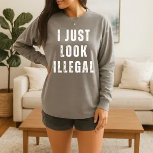 I Just Look Illegal Long Sleeve Tee | Banned Phrase Statement Shirt Distressed