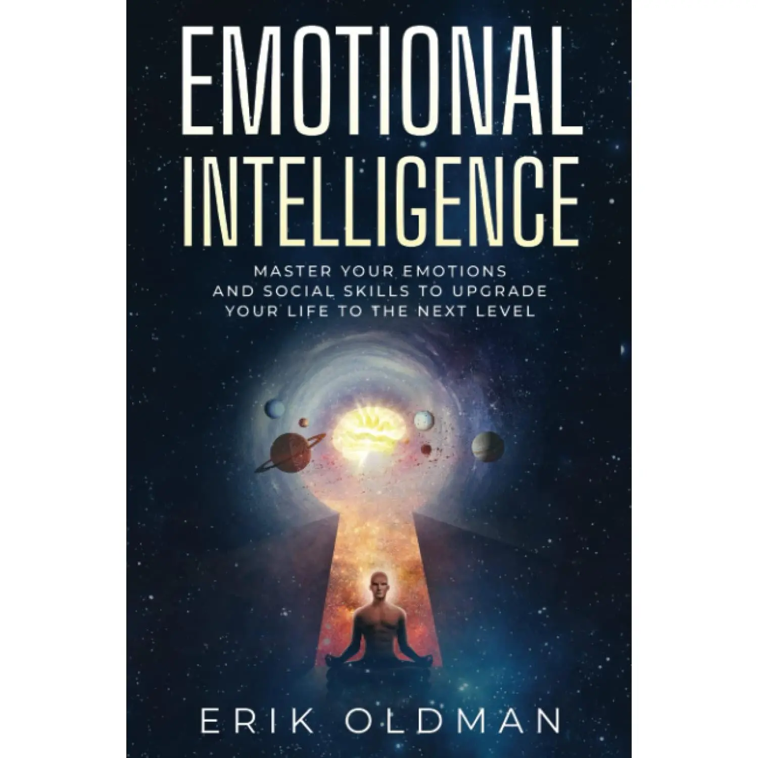 Emotional Intelligence: Master Your Emotions, Empathy and Social Skills to Upgrade Your Life to the Next Level (Deep Psychology)