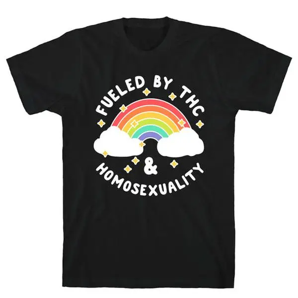 [Sale off up to 25%] Fueled By THC & Homosexuality T-Shirt