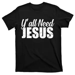 Yall Need Jesus Unisex T-Shirt Cotton Streetwear Top