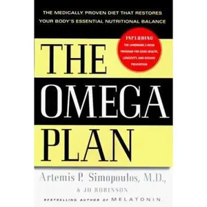 USED-The Omega Plan: The Medically Proven Diet That Restores Your Body's Essential Nutritional Balance by Artemis P. Simopoulos (Hardcover)