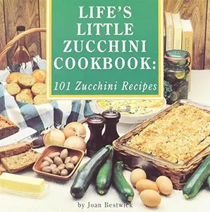 USED-Life's Little Zucchini Cookbook: 101 Zucchini Recipes by Joan Bestwick (Paperback)