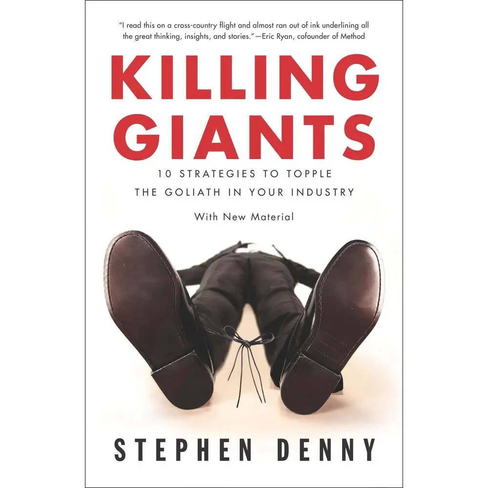 USED Book - Killing Giants: Killing Giants: 10 Strategies to Topple the Goliath in Your Industry by Denny, Stephen (Paperback) - english