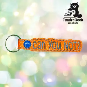 Sassy Vinyl Keychain – "Can You Not?" Glitter Orange Accessory | Handmade Gift