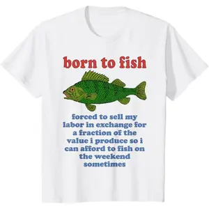 Born To Fish Forced To Trade My Labor Humorous Fishing TShirt