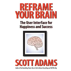 Reframe Your Brain: The User Interface for Happiness and Success (Paper Back)