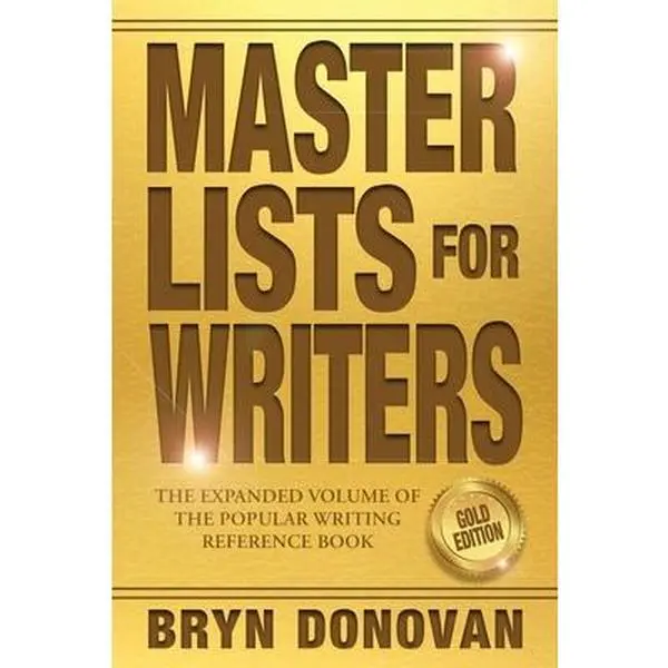 Master Lists for Writers: Gold Edition - Action-Focused Writing Textbook by Bryn Donovan, Paperback